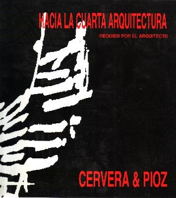 HACIA LA CUARTA ARQUITECTURA REQUIEM POR EL ARQUITECTO