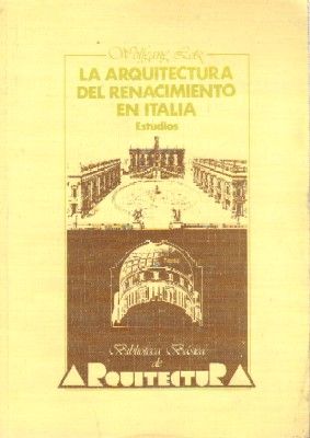 LA ARQUITECTURA DEL RENACIMIENTO EN ITALIA. ESTUDIOS.