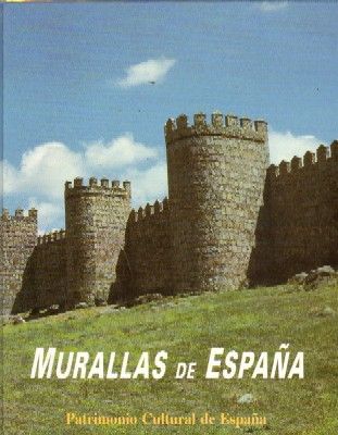 MURALLAS DE ESPAÑA. PATRIMONIO CULTURAL DE ESPAÑA