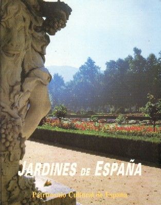 JARDINES DE ESPAÑA. PATRIMONIO CULTURAL DE ESPAÑA