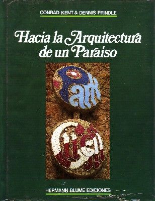 HACIA LA ARQUITECTURA DE UN PARAISO.