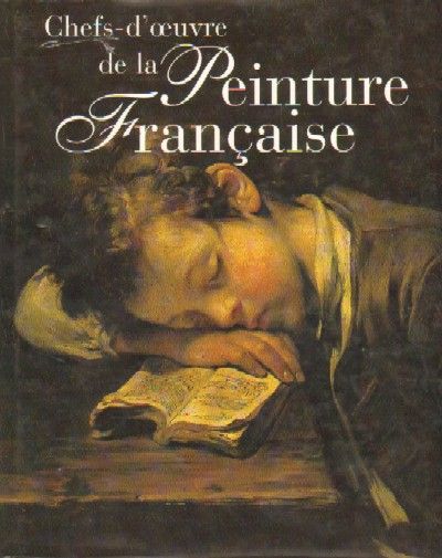 CHEFS-DOEUVRE DE LA PEINTURE FRANÇAISE