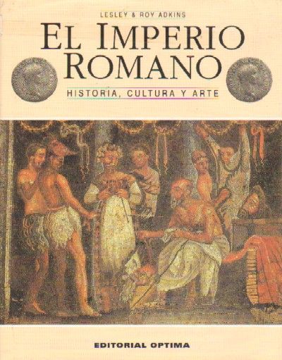 EL IMPERIO ROMANO. HISTORIA, CULTURA Y ARTE