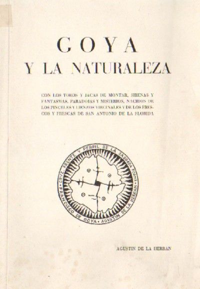 GOYA Y LA NATURALEZA, CON LOS TOROS Y JACAS DE MONTAR, SIRENAS Y ....