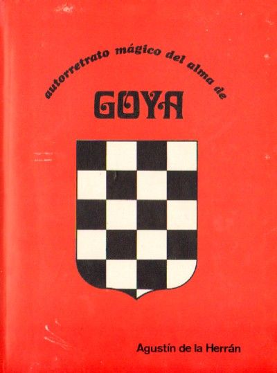 AUTORRETRATO MAGICO DEL ALMA DE GOYA