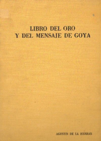 LIBRO DEL ORO Y DEL MENSAJE DE GOYA
