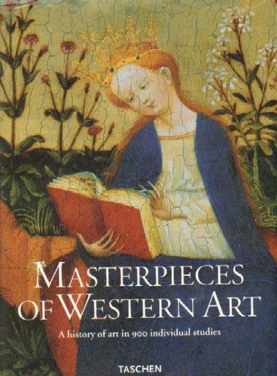 MASTERPIECES OF WESTERN ART. A HISTORY OF ART IN 900 INDIVIDUAL STUDIES