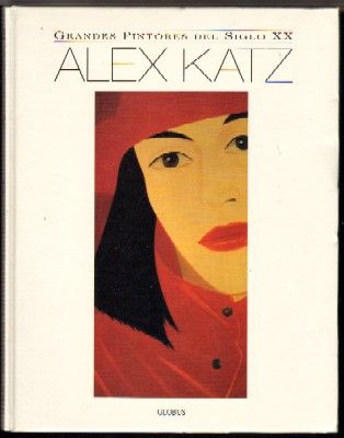 GRANDES PINTORES DEL SIGLO XX, ALEX KATZ