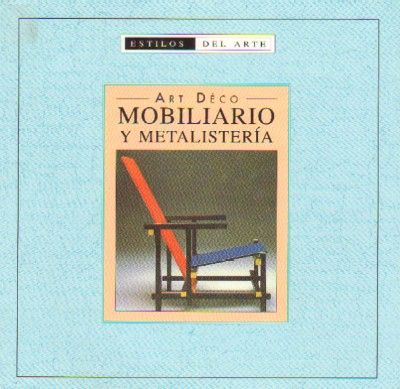 ART DECO. MOBILIARIO Y METALISTERIA