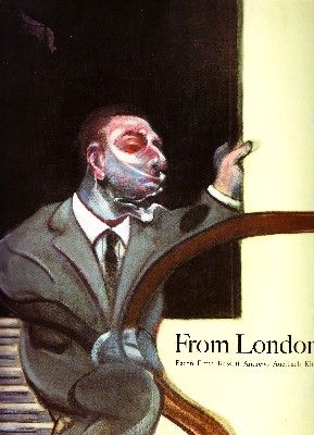 FROM LONDON BACON, FREUD, KOSSOFF, ANDREWS, AUERBACH, KITAJ