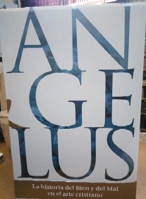 ANGELUS DIABOLUS. LA HISTORIA DEL BIEN Y DEL MAL EN EL ARTE CRISTIANO