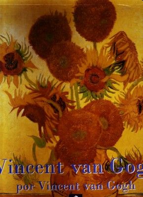 VINCENT VAN GOGH POR VINCENT VAN GOGH. OBRA EN DOS VOLUMENES