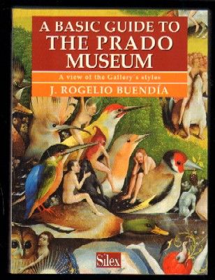 A BASIC GUIDE TO THE PRADO MUSEUM. A VIEW OF THE GALLERY'S STYLES