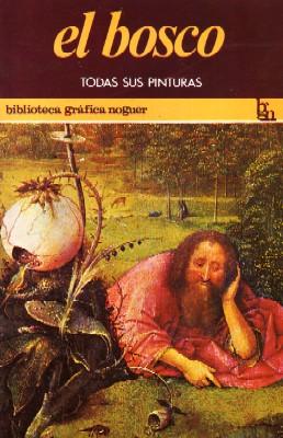 EL BOSCO TODAS SUS PINTURAS.