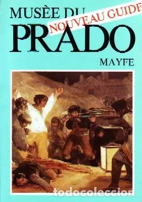 NOUVEAU GUIDE COMPLETE DU MUSEÉ DU PRADO