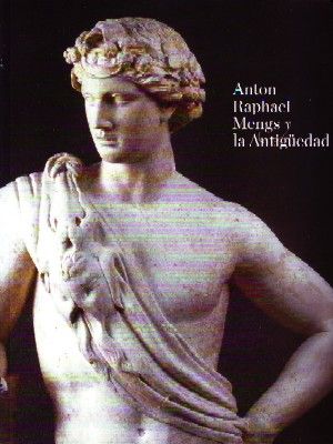 ANTON RAPHAEL MENGS Y LA ANTIGÜEDAD.