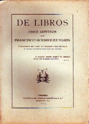 DE LIBROS. CINCO ARTICULOS DE FRANCISCO RODRIGUEZ MARIN