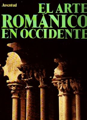 EL ARTE ROMANICO EN OCCIDENTE