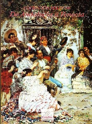 COLECCIÓN BELLVER. DE ANDALUCIA A VENECIA.