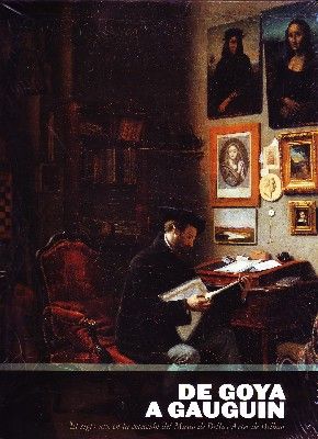 DE GOYA A GAUGUIN. EL SIGLO XIX EN LA COLECCIÓN DE BELLAS ARTES DE BILBAO.