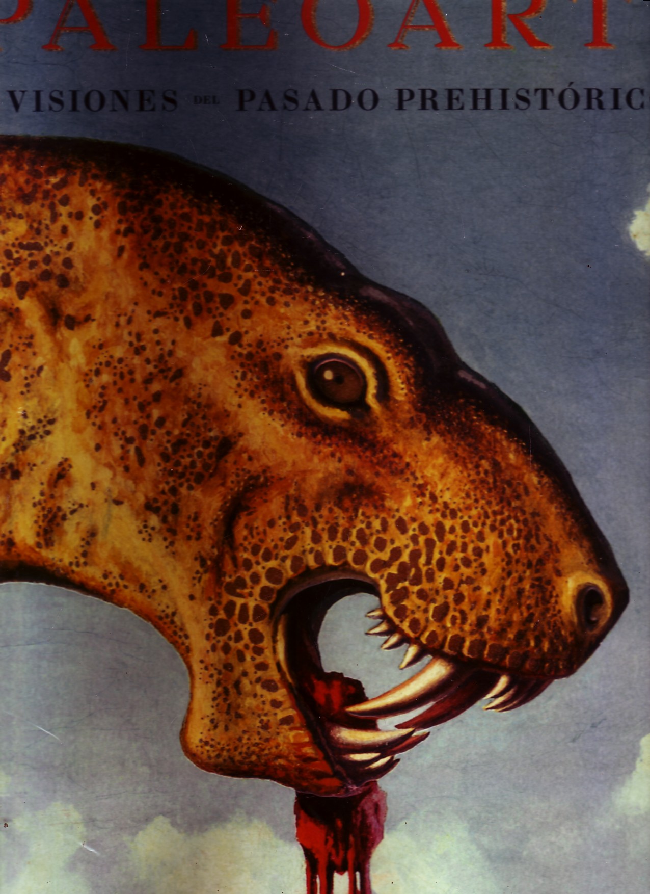 PALEOARTE. VISIONES DEL PASADO PREHISTORICO