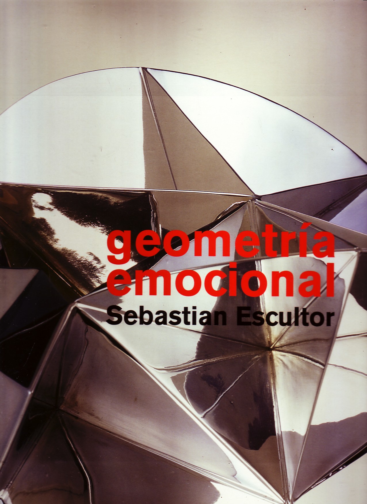 GEOMETRIA EMOCIONAL. SEBASTIAN ESCULTOR
