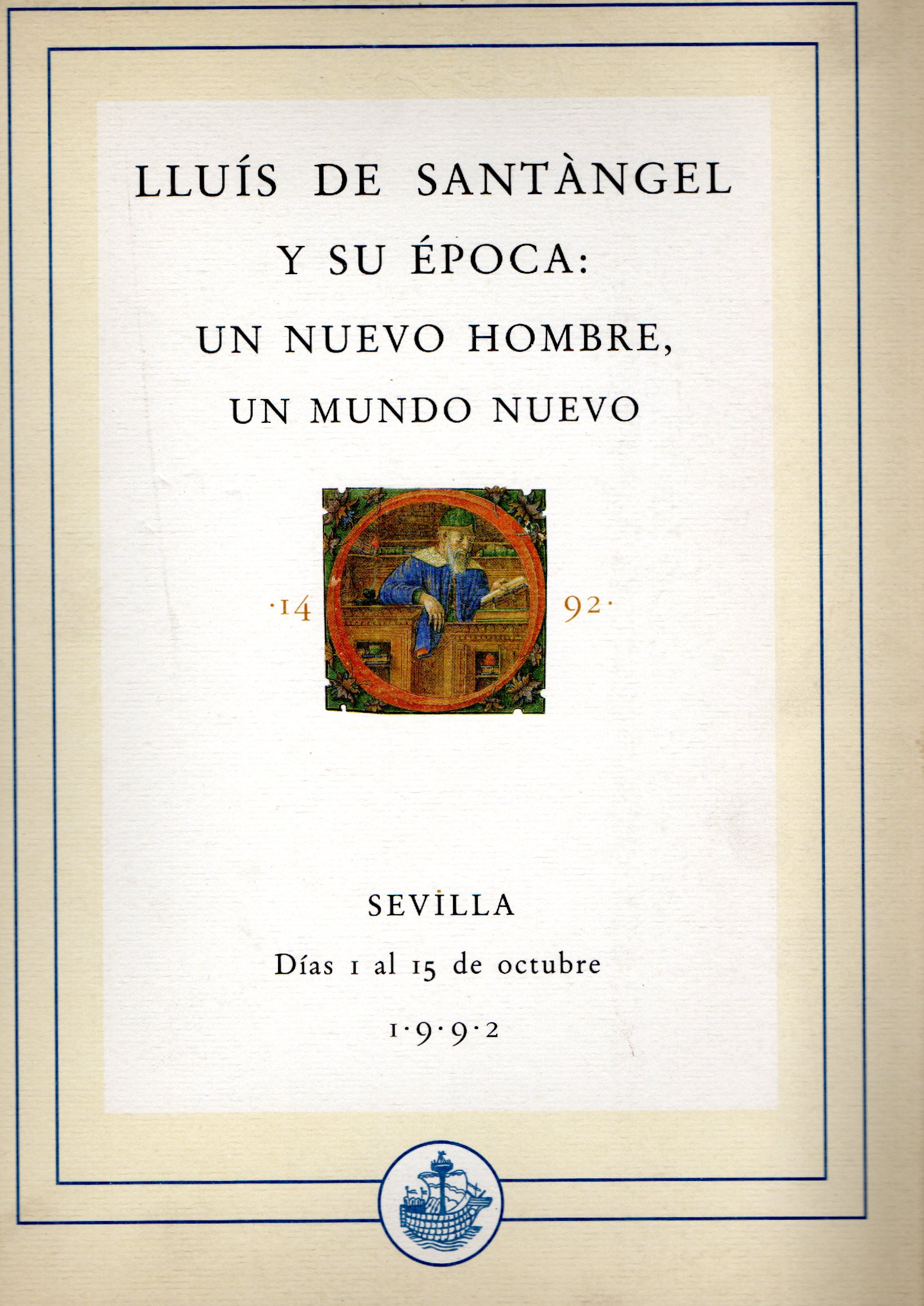 LLUIS DE SANTANGEL Y SU EPOCA UN NUEVO HOMBRE UN NUEVO MUNDO