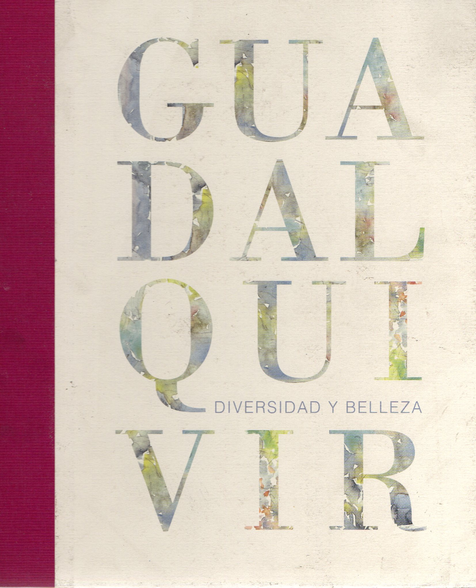 GUADALQUIVIR DIVERSIDAD Y BELLEZA