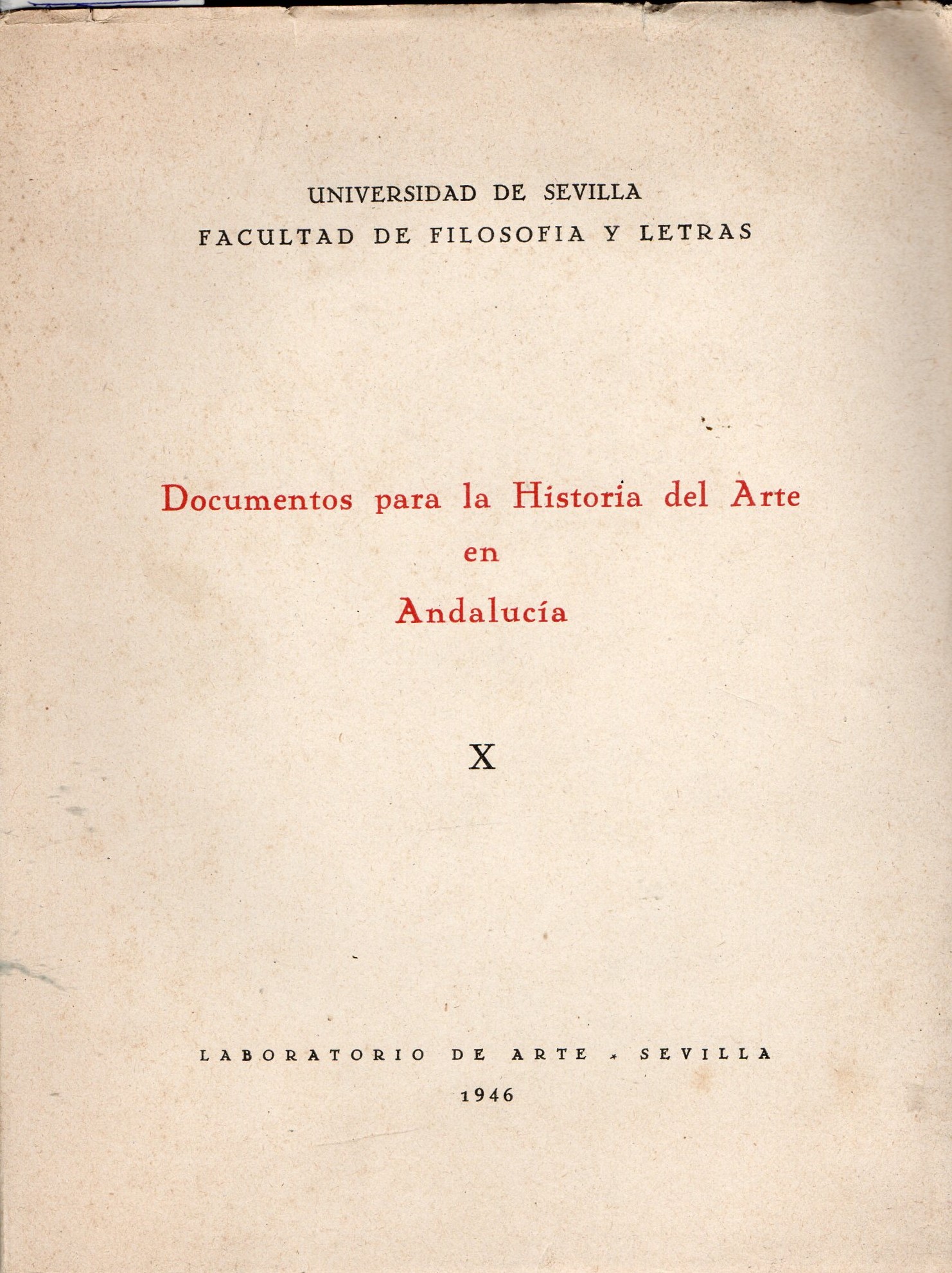 DOCUMENTOS PARA LA HISTORIA DEL ARTE EN ANDALUCIA. TOMO X