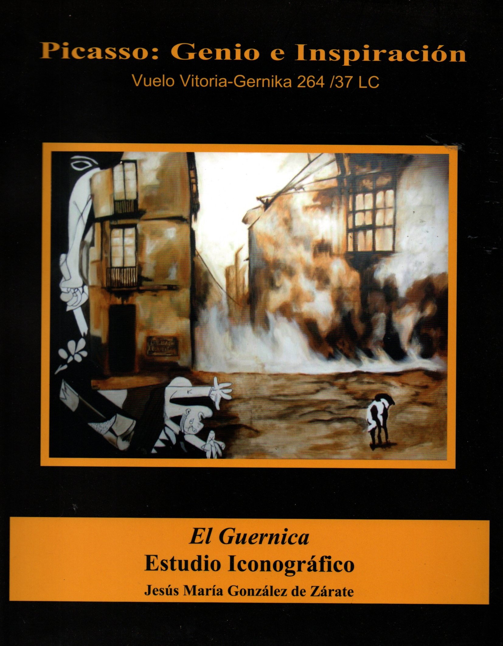 PICASSO GENIO E INSPIRACION. EL GERNICA ESTUDIO ICONOGRAFICO