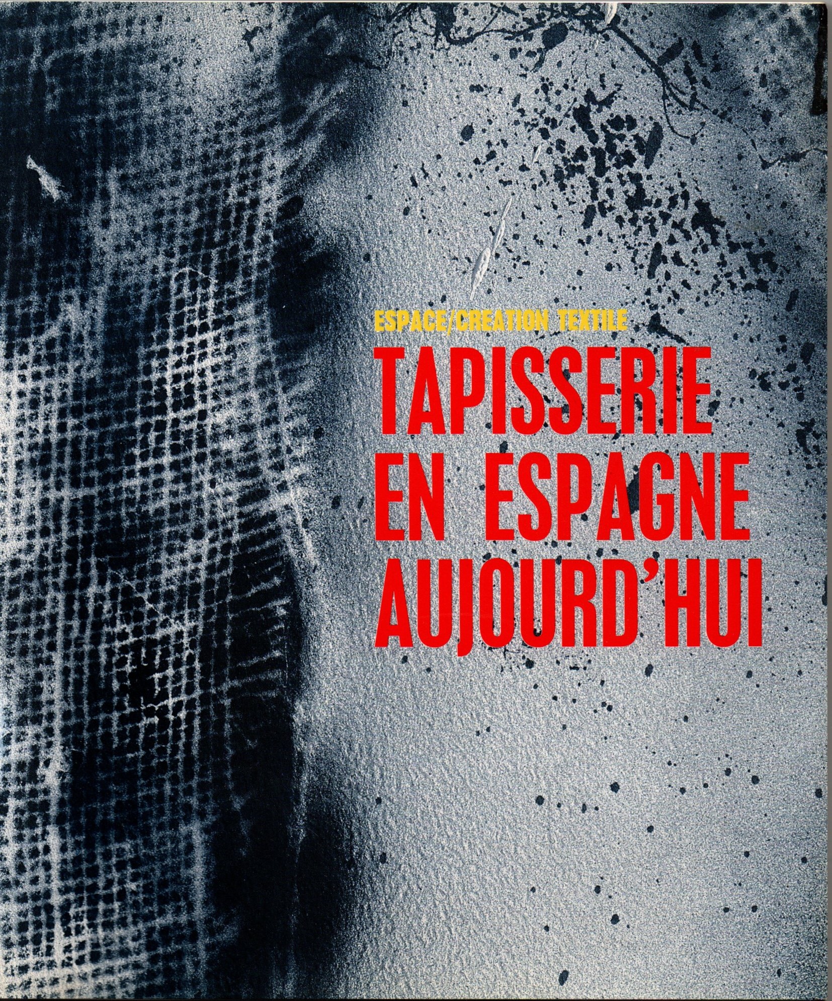 TAPISSERIE EN ESPAGNE AUJOURD'HUI
