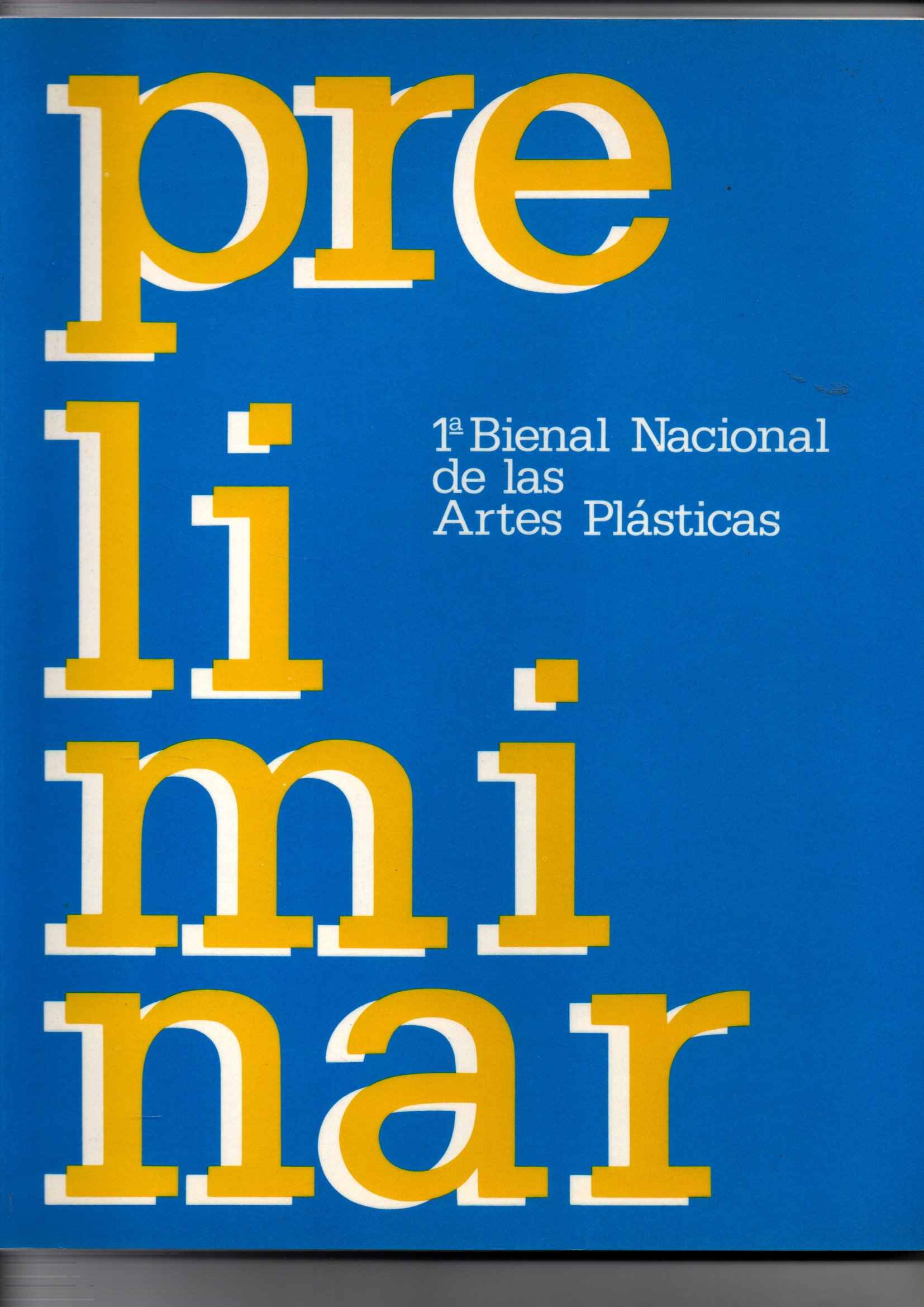 PRELIMINAR. 1ª BIENAL NACIONAL DE LAS ARTES PLASTICAS.