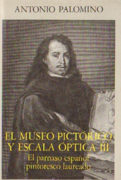 EL MUSEO PICTORICO Y ESCALA OPTICA. 3 TOMOS.