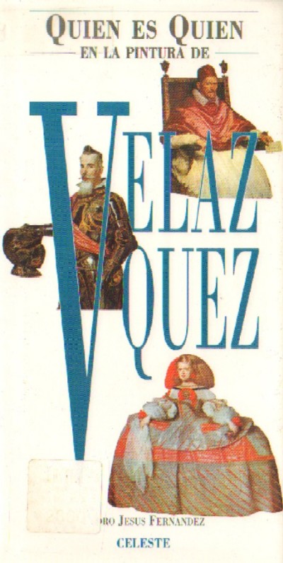 QUIEN ES QUIEN EN LA PINTURA. VELAZQUEZ