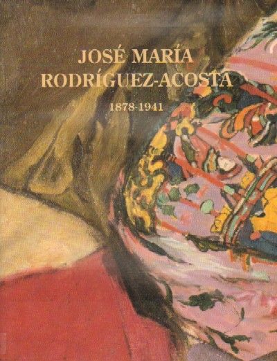 JOSE MARIA RODRIGUEZ-ACOSTA 1878-1941.