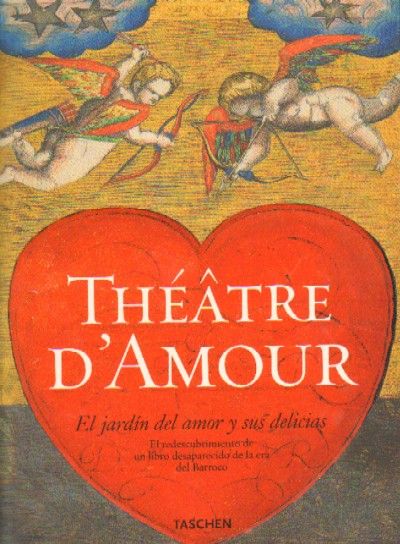 THATRE D'AMOUR. El jardin del amor y sus delicias …