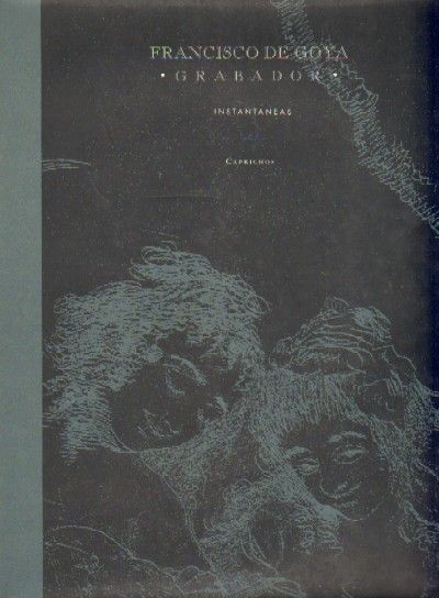 FRANCISCO DE GOYA. GRABADOR. INTANTANEAS. CAPRICHOS