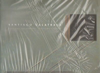 SANTIAGO CALATRAVA SCULPTURES AND DRAWINGS - ESCULTURAS Y DIBUJOS
