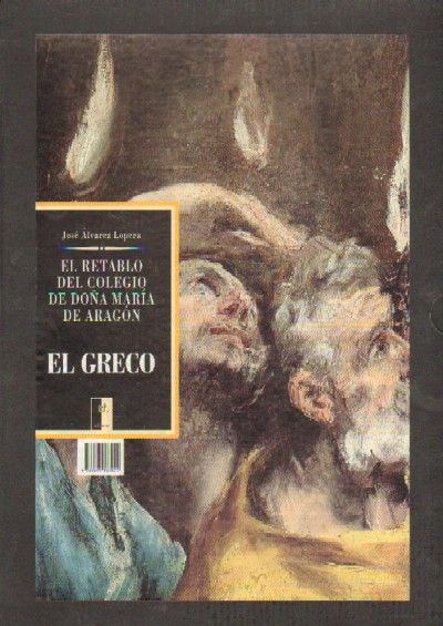 EL RETABLO DEL COLEGIO DE DOÑA MARIA DE ARAGON DE EL GRECO