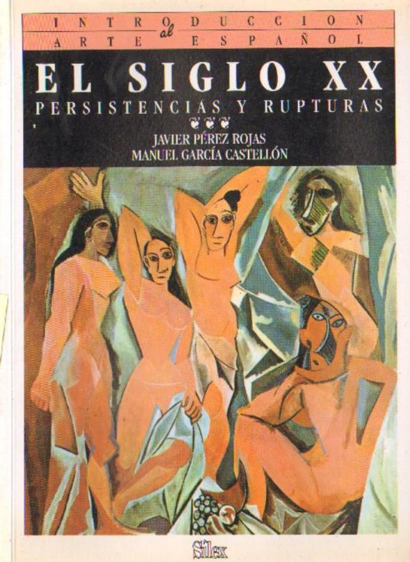 EL SIGLO XX. PERSISTENCIAS Y RUPTURAS