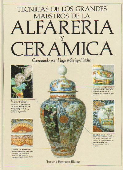 TECNICAS DE LOS GRANDES MAESTROS DE LA ALFARERIA Y CERAMICA.