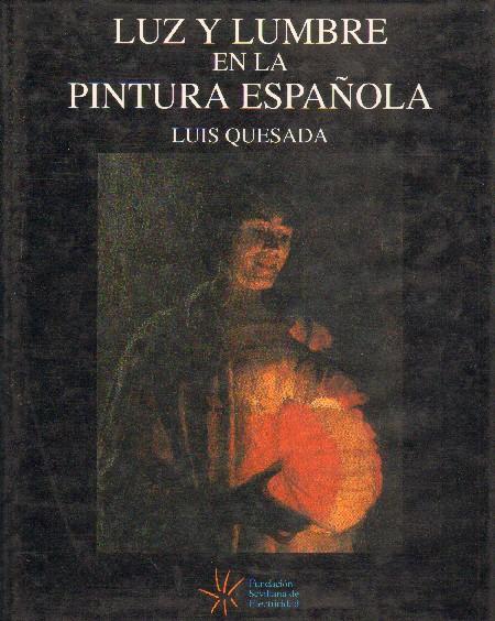 LUZ Y LUMBRE EN LA PINTURA ESPAÑOLA.