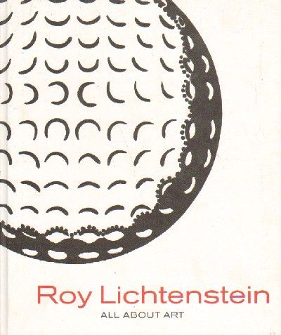 ROY LICHTENSTEIN. ALL ABOUT ART.