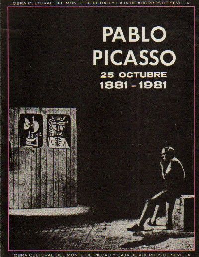 PABLO PICASSO. 25 OCTUBRE 1881-1981.