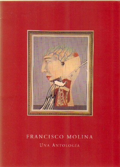 FRANCISCO MOLINA UNA ANTOLOGIA
