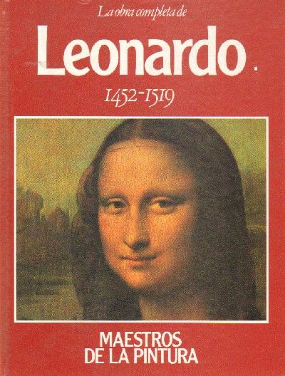 LA OBRA COMPLETA DE LEONARDO 1452-1519