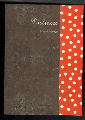 DISFRACES. EXPOSICIÓN 29 DE ABRIL - 15 DE JUNIO DE 2005