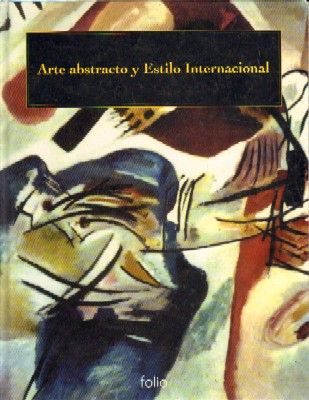 ARTE ABSTRACTO Y ESTILO INTERNACIONAL