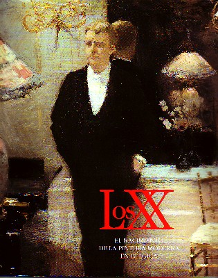 LOS XX.  EL NACIMIENTO DE LA PINTURA MODERNA EN BELGICA