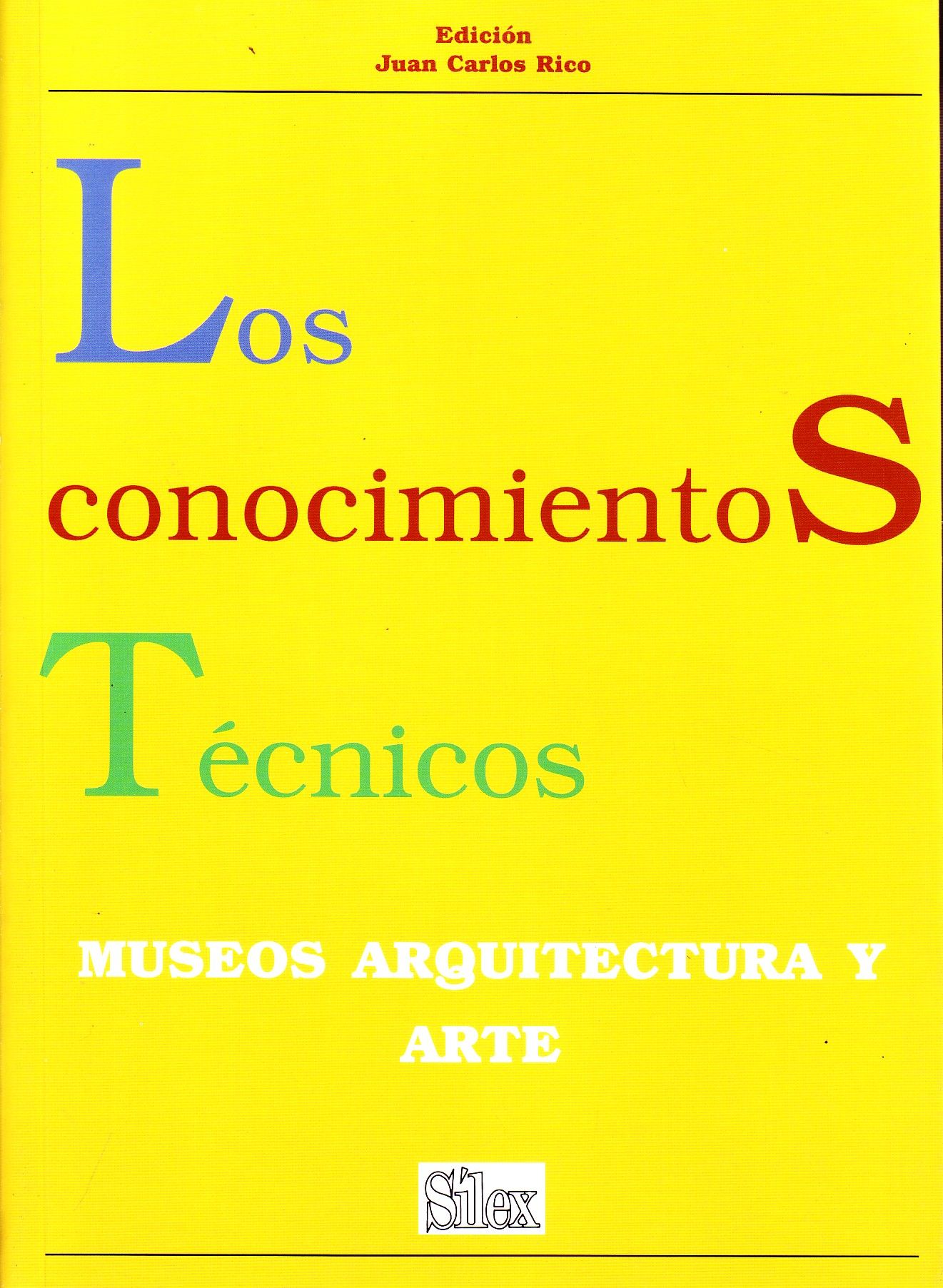 LOS CONOCIMIENTOS TECNICOS. MUSEOS, ARQUITECTURA, ARTE.